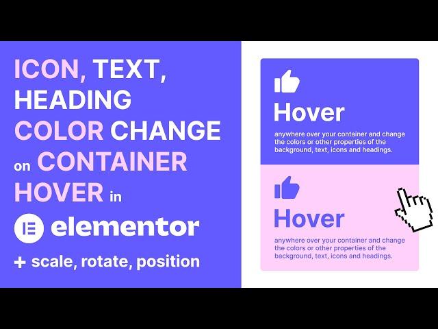 Change the Colors (and More) of Icons, Headings, Text When Hovering Over the Container in Elementor