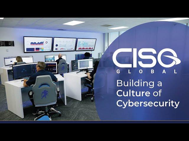 CISO Global – Building a Culture of Cybersecurity
