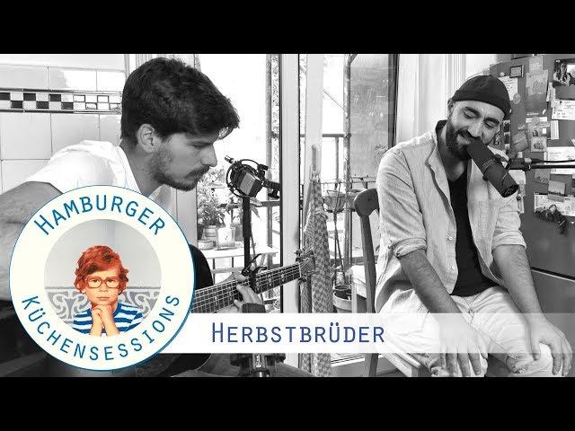 Herbstbrüder "Wir Sehen Uns Wieder" live @ Hamburger Küchensessions