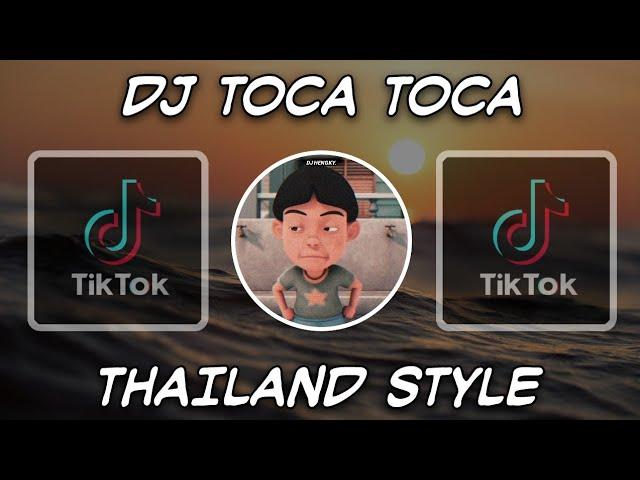 DJ TOCA TOCA LOCA THAILAND STYLE