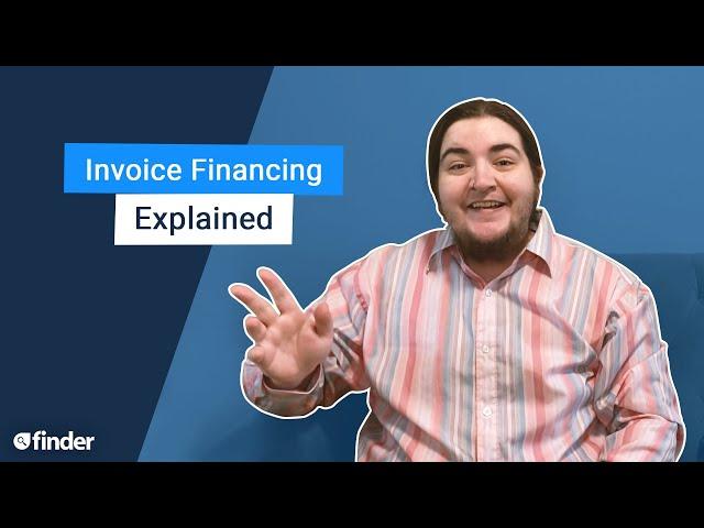 Invoice Financing Explained  What it is, and How to Get it