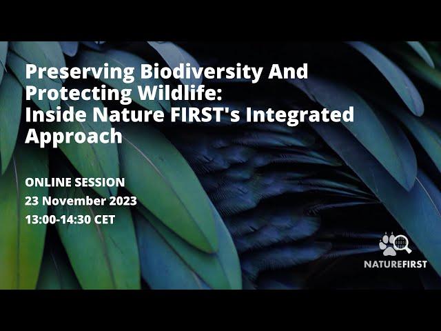 Preserving Biodiversity And Protecting Wildlife: Inside Nature First's Integrated Approach