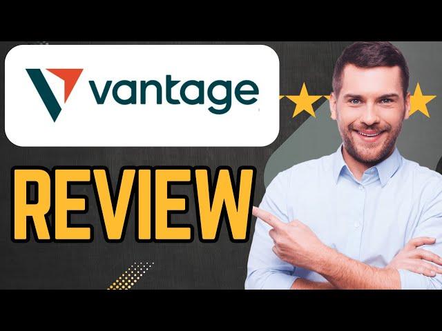 Vantage Forex Broker Review | All you Need to Know !