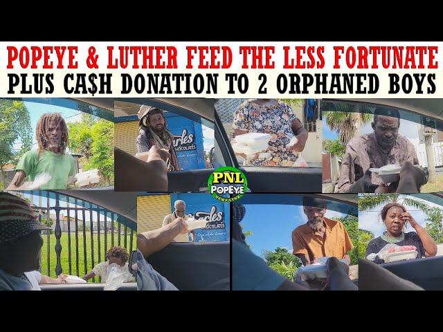 Popeye & Luther Feed The Less Fortunate In The Streets + Cash Donation To 2 Orphaned Boys