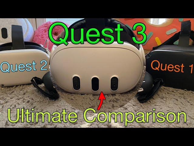 Quest 1 vs Quest 2 vs Quest 3 - The ULTIMATE Comparison...