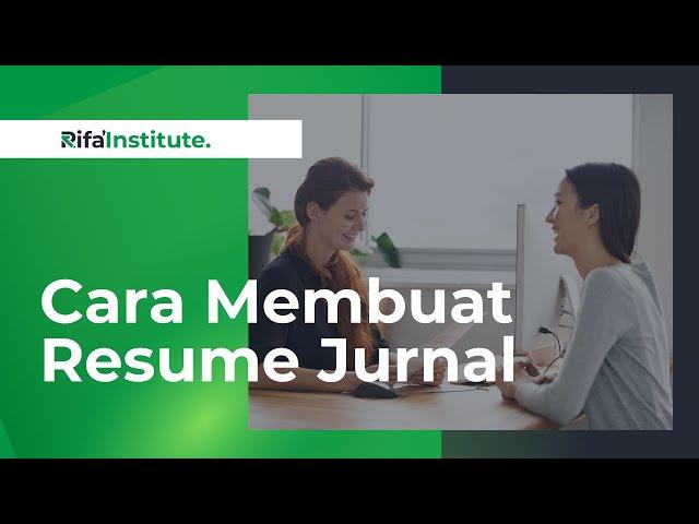 Cara Membuat Resume Jurnal Ilmiah