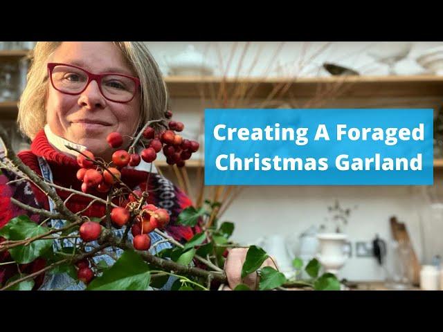 How I make a fifteen foot foraged Christmas garland