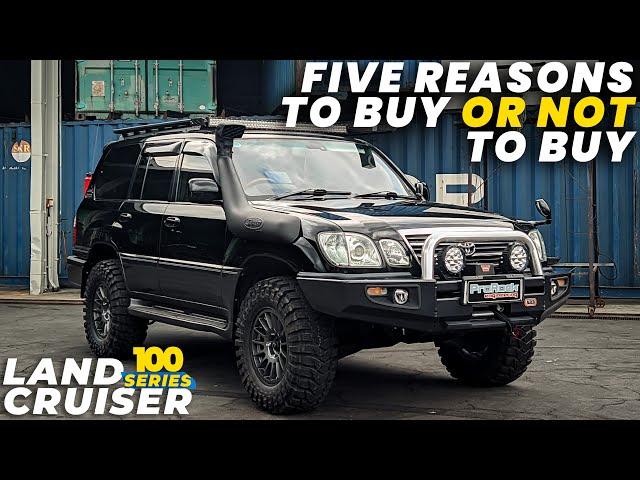 5 ALASAN UNTUK BELI / TIDAK BELI LAND CRUISER 100 SERIES