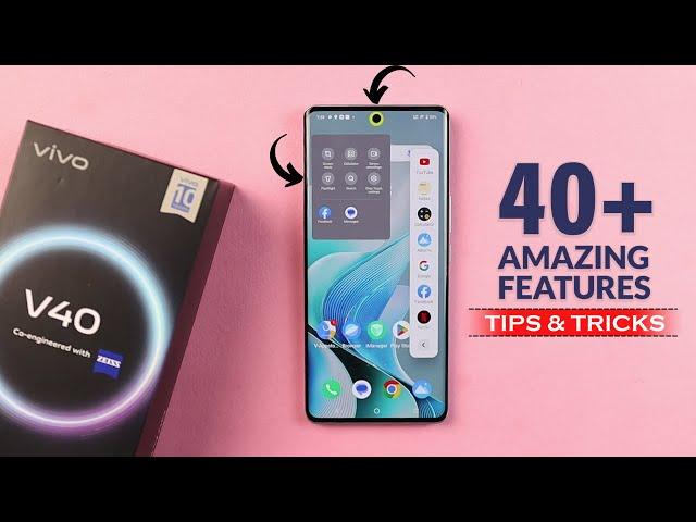 Vivo V40 Tips And Tricks || Vivo V40 Top 40+ Hidden Features