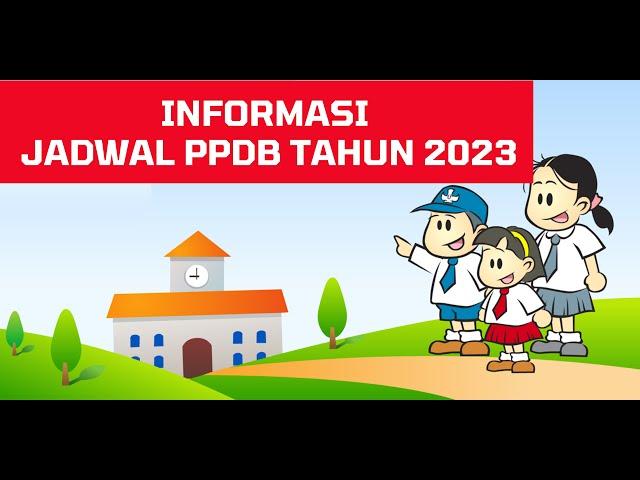 JADWAL PPDB TAHUN 2023