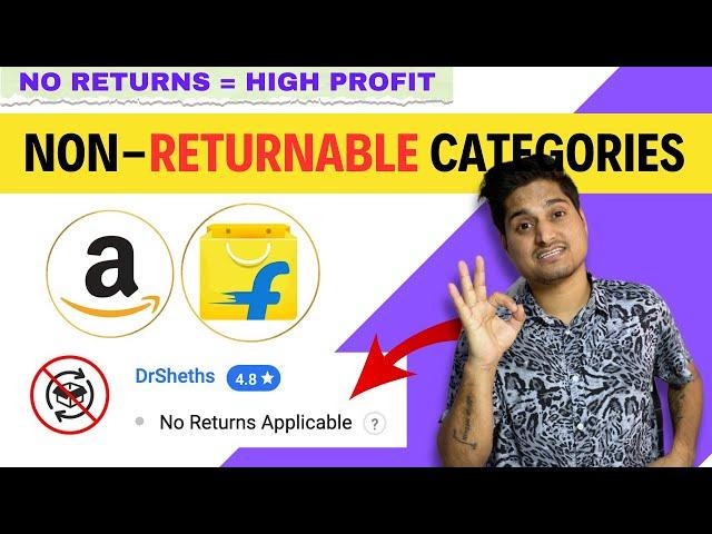 List of Non-Returnable Items On Flipkart & Amazon || Sell NO Returns Products On Amazon & Flipkart