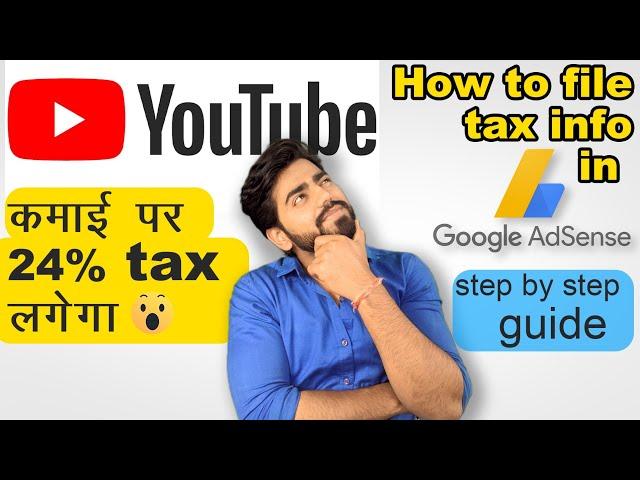 How to Submit tax Info in Google adsense | 24% tax on Youtube Revenue  | step by step guide