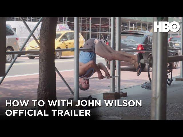 How To with John Wilson: Official Trailer | HBO