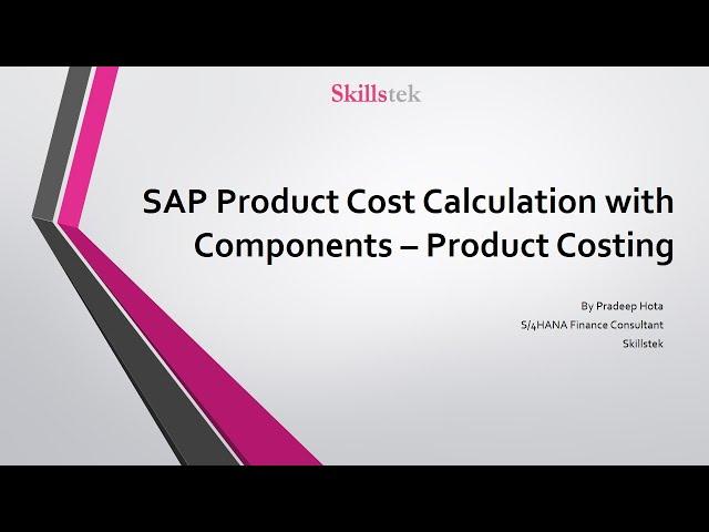 SAP Product Costing Components | Product Cost Calculation - Skillstek