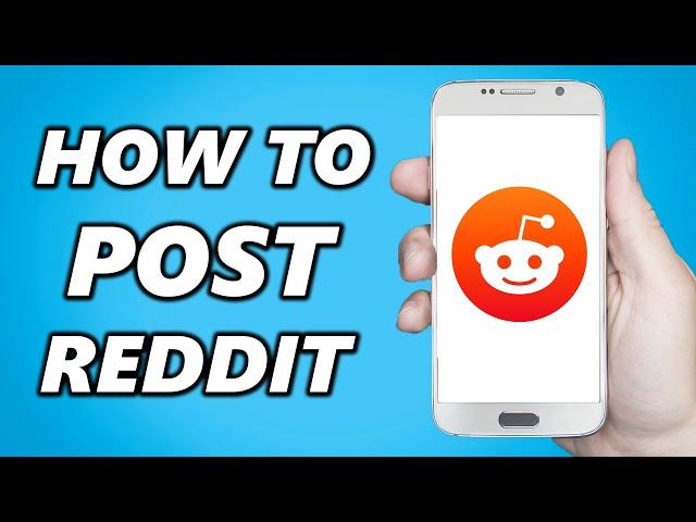 How to Post Text and Photo on Reddit (2024)