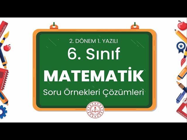 6. Sınıf Matematik 2. Dönem 1. Yazılı Soru Örnekleri Çözümleri (2024 - 2025)