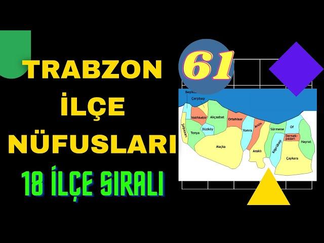 Trabzon Nüfusu  - Trabzon İlçe Nüfusları - Trabzon Nüfusu Ne Kadar? - Akçaabat Nüfusu