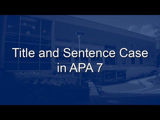 APA 7 Title and Sentence Case