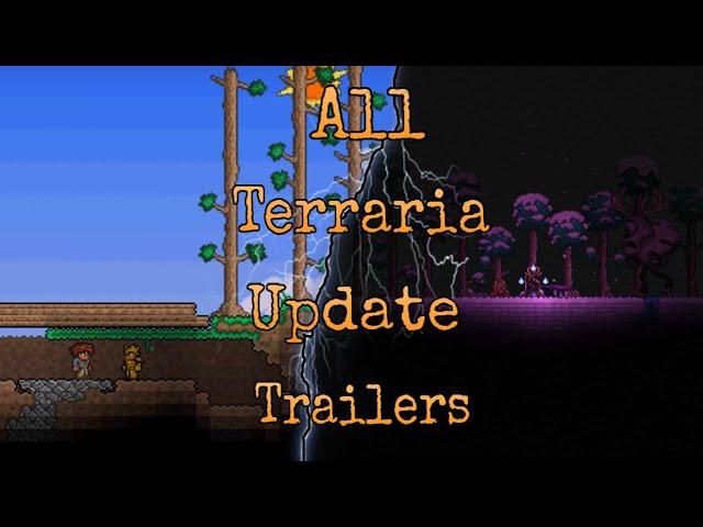 All Terraria Update Trailers (1.0 - 1.4.3)