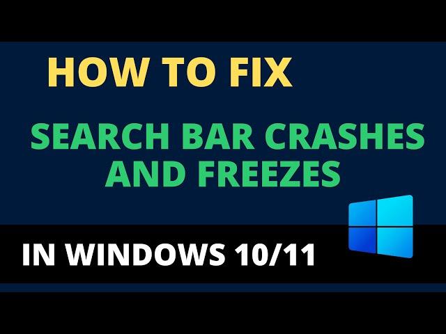 How to FIX Search Bar Crashes and Freezes in Windows 10