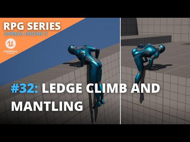 Unreal Engine 5 RPG Tutorial Series - #32: Ledge Climb and Mantling