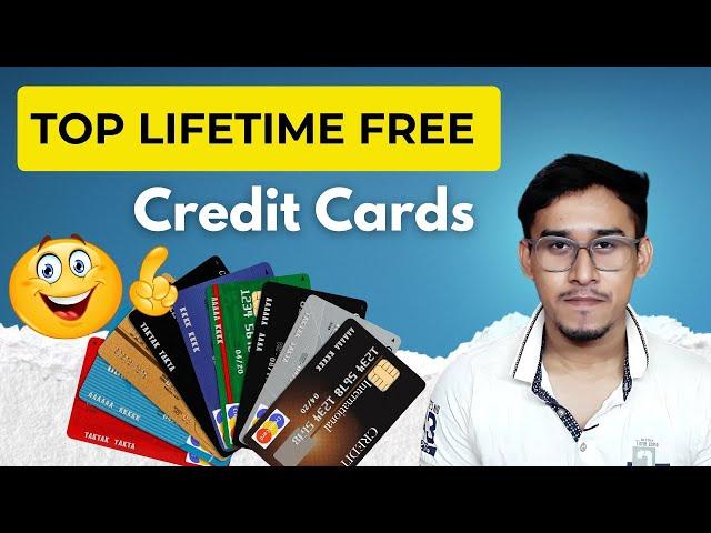 Top Lifetime Free Credit Cards with No Annual or Joining Fee 2025