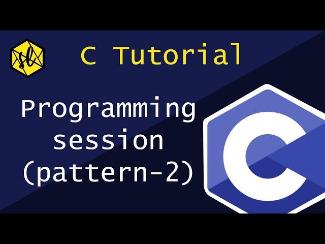 20.C Tutorial: Practice session-Pattern printing(part 2),simple patterns, star, number, char pattern