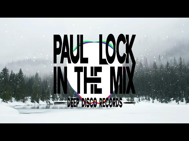 Deep House DJ Set #69 - In the Mix with Paul Lock - (2021)