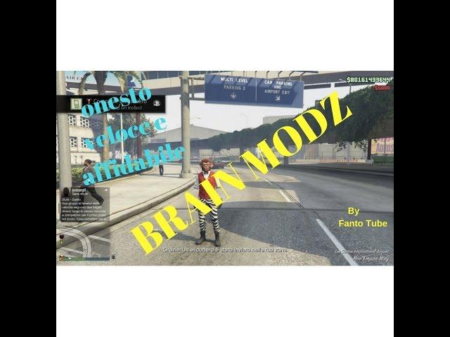 Nuovo account GTA 5!!- BRAIN MODZ-[by Fanto Tube]