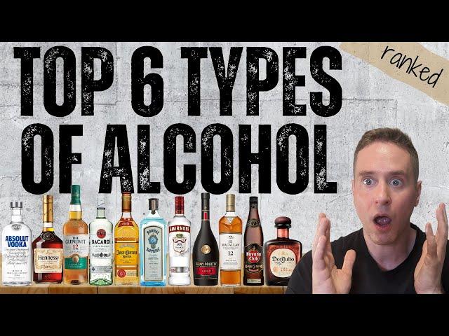 The Six Most Common Distilled Spirits Ranked