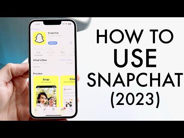 How To Use Snapchat! (Complete Beginners Guide) (2023)