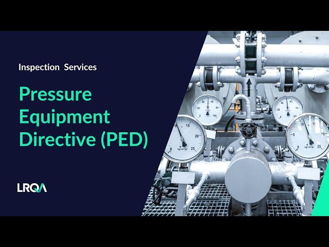 Pressure Equipment Directive (PED) | LRQA Inspection Services