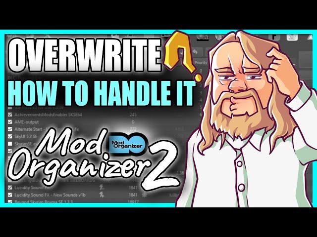 MO2's Overwrite & How to Handle It || How to Mod Organizer 2