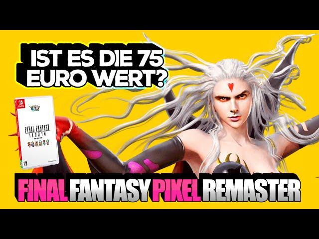 Lohnen die FINAL FANTASY PIXEL REMASTER für 75 EURO?  4½ Stunden Analyse + Retrospektive auf Switch