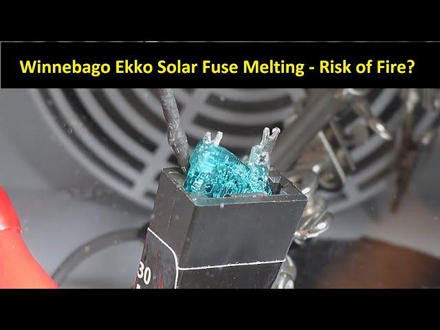 Winnebago Ekko Solar Fuse Melting