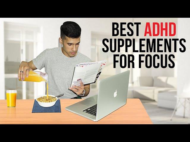 7 Best ADHD Supplements to Improve Your Focus (No Side Effects)