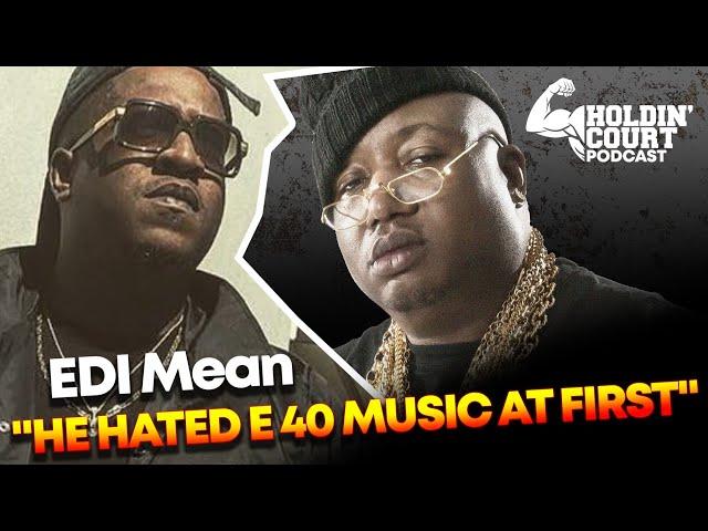 EDI Mean On The Outlaws Thinking E40 Was Trash At First. "2Pac Made Us Study Bay Artist". Part 1