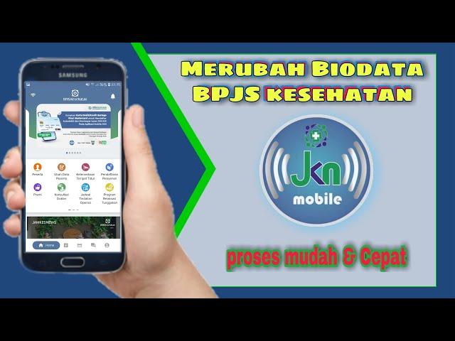 Cara Merubah Data BPJS Kesehatan Online Melalui JKN Mobile