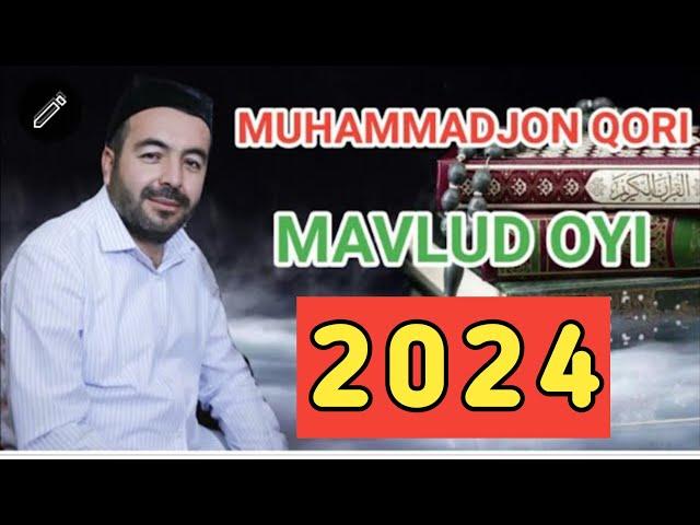 MAVLUD OYI , MAVLUDI SHARIF, МАВЛУД ОЙИ, MAVLUD OYI 2024, MAVLUDI SHARIF 2024, MUHAMMADJON QORI