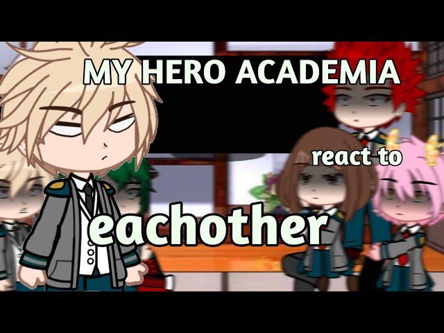 MHA/BNHA Reacts To EachOther | My Hero Academia