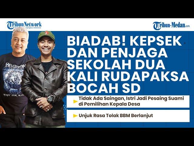 MENGERIKAN! Kepsek dan Penjaga Sekolah Dua Kali Rudapaksa Bocah SD l Selamat Sore Medan