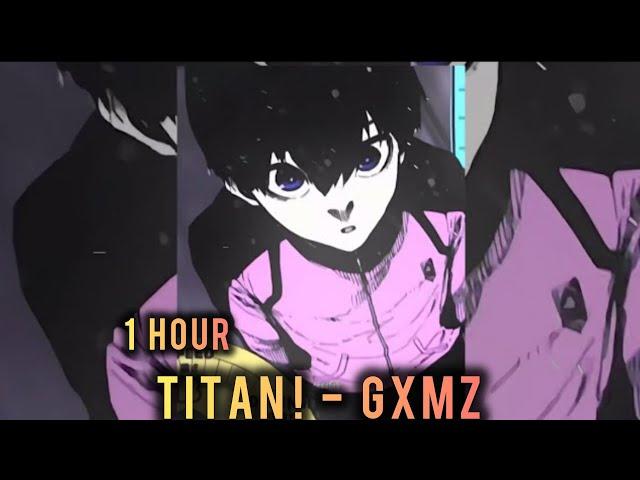 1 HOUR || TITAN! - GXMZ || SLOWED + REVERB || TIKTOK REMIX X THE BEST DUO