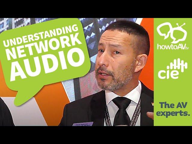 Understanding Network Audio - with Chuck Espinoza, AVIXA  |  HowToAV