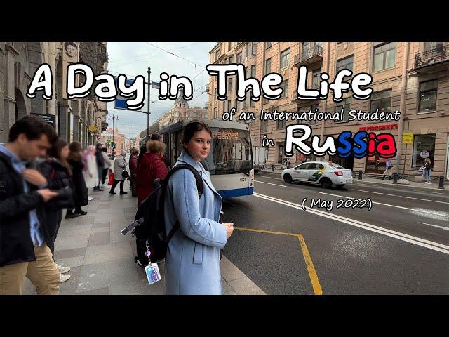 A Day in the Life of an International Student in Russia in 2022