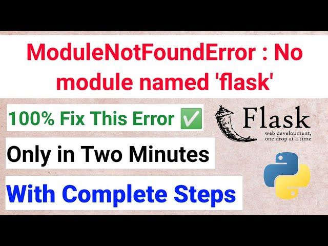 ModuleNotFoundError : No module named 'flask' in Python | How to solve no module named 'flask'