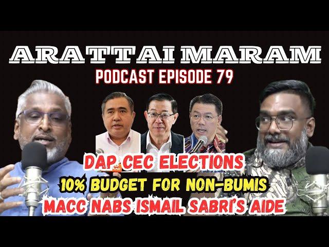 Podcast Ep 79 : 10%  for Non-Bumis, DAP CEC Elections, Ismail Sabri to meet MACC, Trump vs Zalensky