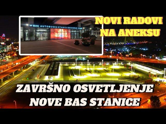 Beograd završno osvetljenje nove  BAS stanice završen aneks spreman za putnike teren i dron video