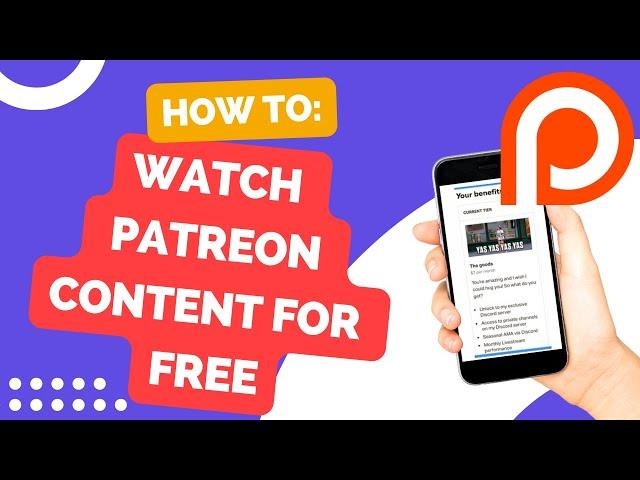 Watch Patreon Content For Free | Android & Iphone