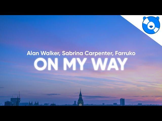 Alan Walker - On My Way (Clean - Lyrics) ft. Sabrina Carpenter & Farruko