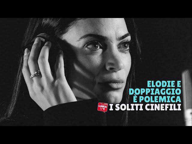 ELODIE: doppiaggio e polemica - I SOLITI CINEFILI